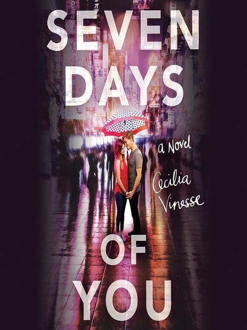 Title details for Seven Days of You by Cecilia Vinesse - Available